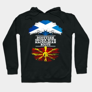 Scottish Grown With Macedonian Roots - Gift for Macedonian With Roots From Macedonia Hoodie